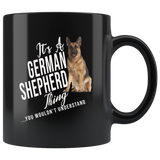 It's a German Shepherd Thing you wouldn't understand black gift coffee mug, love dog