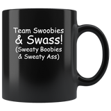 Team Swoobies And Swass Sweaty Boobies And Sweaty Ass Black Coffee Mug
