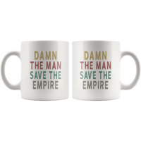 Damn the man save the empire vintage white gift coffee mug