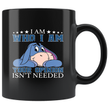 I am who i am your opinion isn't needed black coffee mug