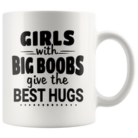 Big Girl With Big Boobs Give The Best Hugs White coffee mug