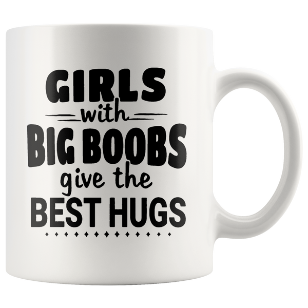 Big Girl With Big Boobs Give The Best Hugs White coffee mug