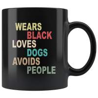 Wears black loves dogs avoids people black coffee mug