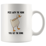 Mess With The Honk You Get The Bonk White Coffee Mug