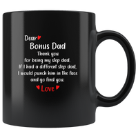 Dear Bonus Dad Thank You For Being My Step Dad Father's Day Gift Black Coffee Mug