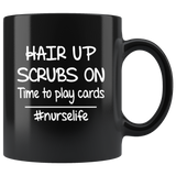 Hair up scrubs on time to play cards nurse life black coffee mug
