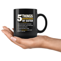 5 things about my crazy sister, excellent marksman, shovel, anger issues, partner in crime black coffee mug