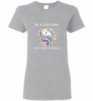 Be A Unicorn Not A Twatopotamus, Raibow Unicorn Floral - Gildan Ladies Short Sleeve
