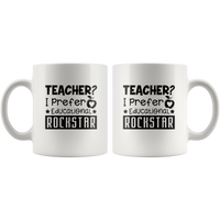 Teacher I Prefer Educational Rockstar White Coffee Mug