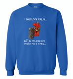 I may look calm but in my head i've pecked you 3 times chicken rooster - Gildan Crewneck Sweatshirt