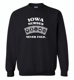 Iowa Nurses Never Fold Play Cards - Gildan Crewneck Sweatshirt