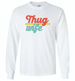 Thug Wife Vintage Classic - Gildan Long Sleeve T-Shirt
