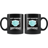 Happy Quarantined Birthday Quarantine Black Coffee Mug