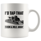 I’d Tap That From A Mile Away Sniper Girl White Coffee Mug