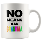 No means ask grandma, mother's day white gift coffee mug