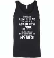 Not auntie bear, I'm auntie cow, pretty chill, kick face if mess my niece - Canvas Unisex Tank