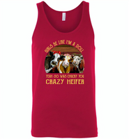 Girls be like i'm a doll yeah so was chucky you crazy heifer cows - Canvas Unisex Tank