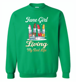 June girl living my best life lipstick birthday - Gildan Crewneck Sweatshirt