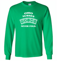 Ohio Nurses Never Fold Play Cards - Gildan Long Sleeve T-Shirt