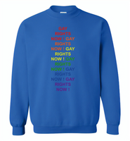 Gay rights now gay LGBT rainbow pride - Gildan Crewneck Sweatshirt
