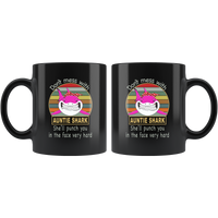 Don't mess with auntie shark, punch you in your face funny black gift coffee mug for aunt