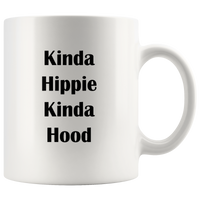 Kinda Hippie Kinda Hood White Coffee Mug