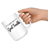 Get In Good Trouble White Coffee Mug