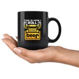 Jeep this is how I roll beer lover black coffee mug