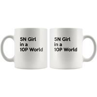 5N Girl in a 10P World White Coffee Mugs Gift