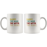 Daddy the man myth rebel father's gift white coffee mug