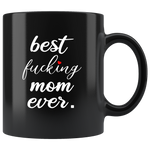 Best fucking mom ever black coffee mug