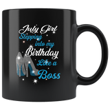 July Girl Stepping Into My Birthday Like A Boss Born In july Gift For Daughter Aunt Mom Black Coffee Mug