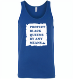 Protect Black Queens By Any Means - Canvas Unisex Tank