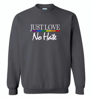 Just love no hate lgbt gay pride - Gildan Crewneck Sweatshirt