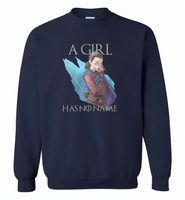 Air Arya a girl has no name stark got - Gildan Crewneck Sweatshirt
