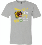 May girl I'm sorry did i roll my eyes out loud, sunflower design - Canvas Unisex USA Shirt