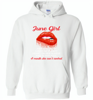 June Girl, Hated By Many Loved By Plenty Heart On Her Sleeve Fire In Her Soul A Mouth She Can't Control - Gildan Heavy Blend Hoodie