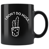 Cactus I don't do hugs black coffee mug