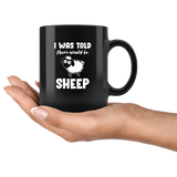 I Was Told There Would Be Sheep Black coffee mug