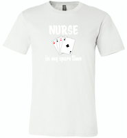 Nurse plays card in my spare time - Canvas Unisex USA Shirt
