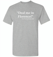Deal me in florence the first nursing student in 1860 - Gildan Short Sleeve T-Shirt