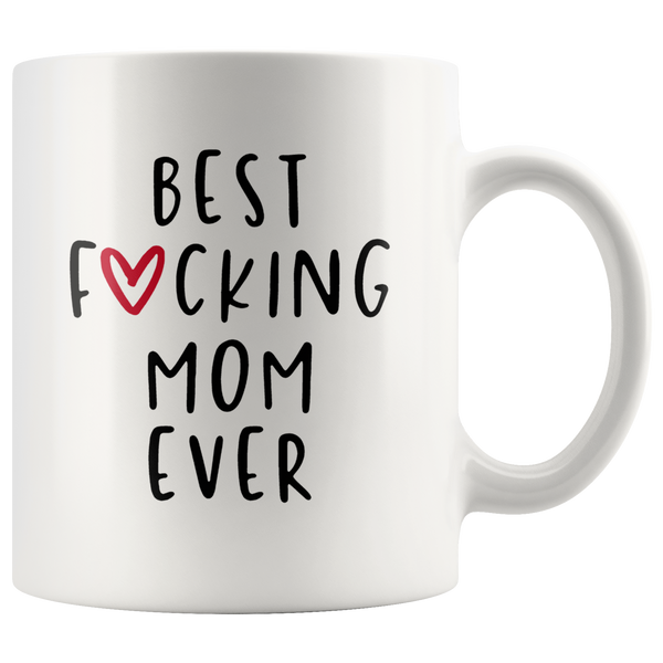 Best F Mom Ever Mothers Day Gift For Mom White Coffee Mug