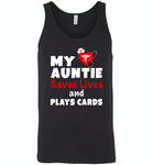 My auntie saves lives and plays cards nurse - Canvas Unisex Tank