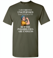 I am currently unsupervised i know it freaks me out too but the possibilities are endless grandma version - Gildan Short Sleeve T-Shirt