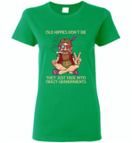 Old hippies don't die they just fade into crazy grandparents - Gildan Ladies Short Sleeve