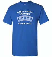 North Dakota Nurses Never Fold Play Cards - Gildan Short Sleeve T-Shirt