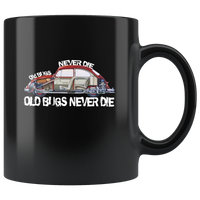 Old Bugs Never Die Black Coffee Mugs