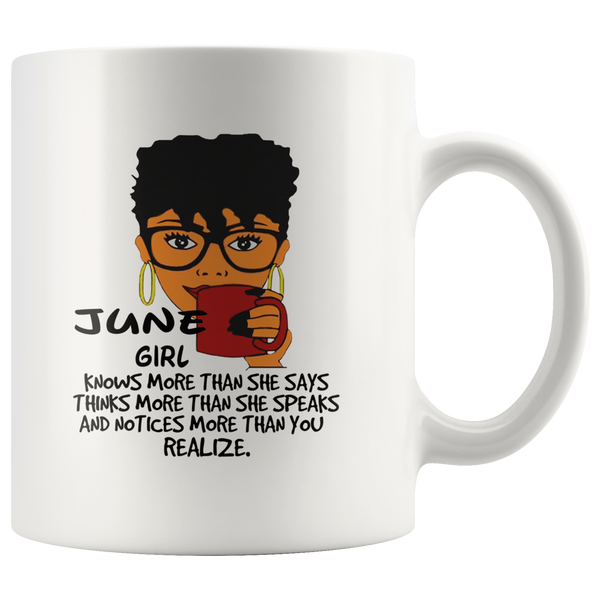 June girl knows more than she says, thinks more than she speaks birthday gift white coffee mug