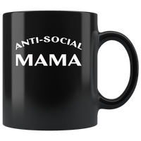 Anti Social Mama, mother's day gift  black coffee mug