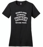 Maryland Nurses Never Fold Play Cards - Distric Made Ladies Perfect Weigh Tee